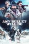 Any Bullet Will Do (2018)