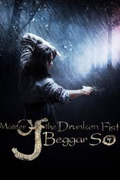 Master of the Drunken Fist: Beggar So (2016)