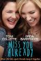 Miss You Already (2015)