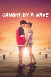 Caught by a Wave (Sulla Stessa Onda) (2021)