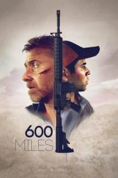 600 Miles (600 Millas) (2015)