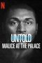 Untold: Malice at the Palace (2021)