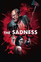 The Sadness (Ku bei) (2021)