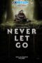 Never Let Go (2024) Dub